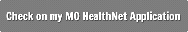 Check on my MO HealthNet Application